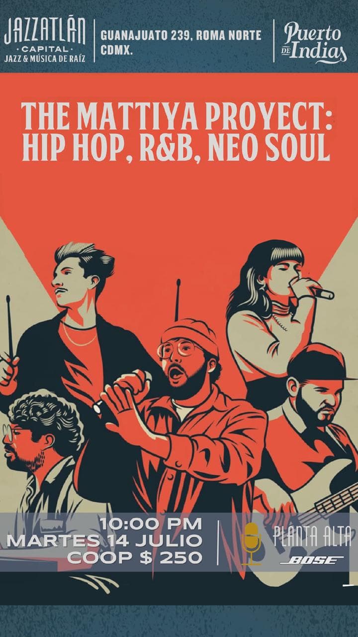 THE MATTIYA PROYECT: HIP HOP , RNB ,NEO SOUL @ JAZZATLAN